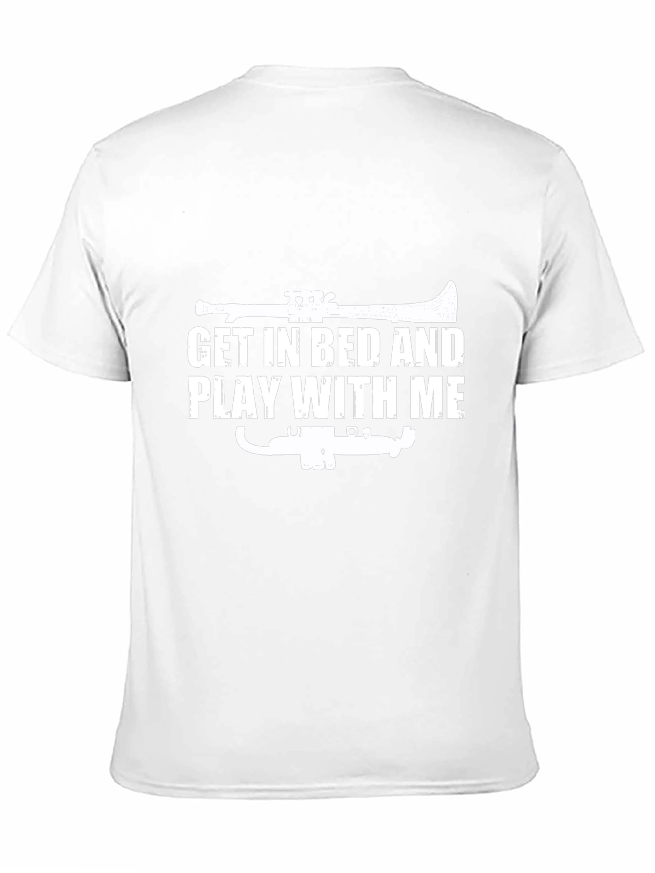 Get in Bed Play With Me T-Shirt