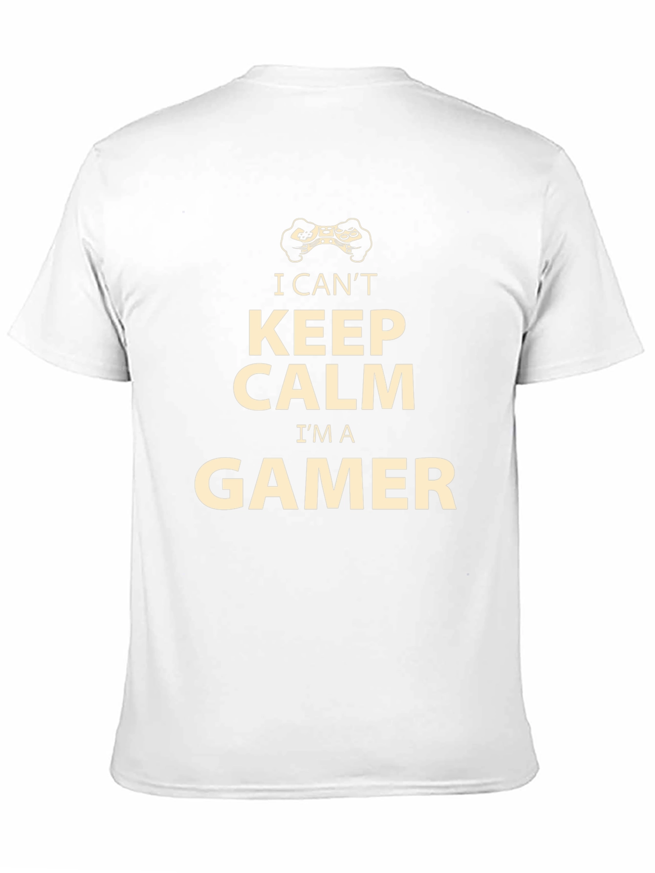I Cant Keep Calm Im A Gamer T-Shirt