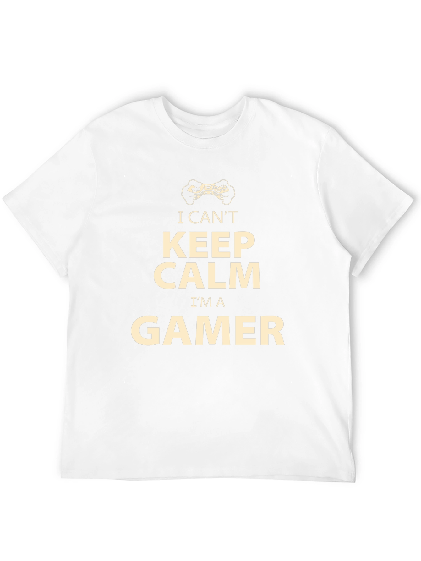 I Cant Keep Calm Im A Gamer T-Shirt