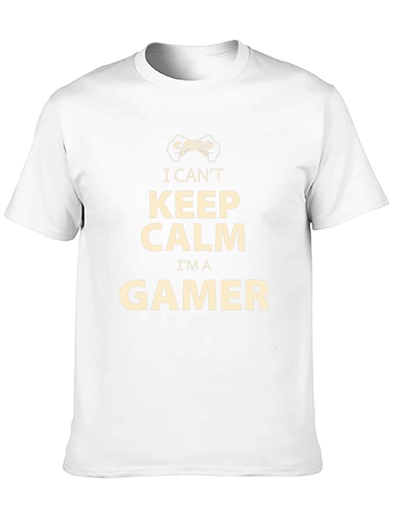I Cant Keep Calm Im A Gamer T-Shirt