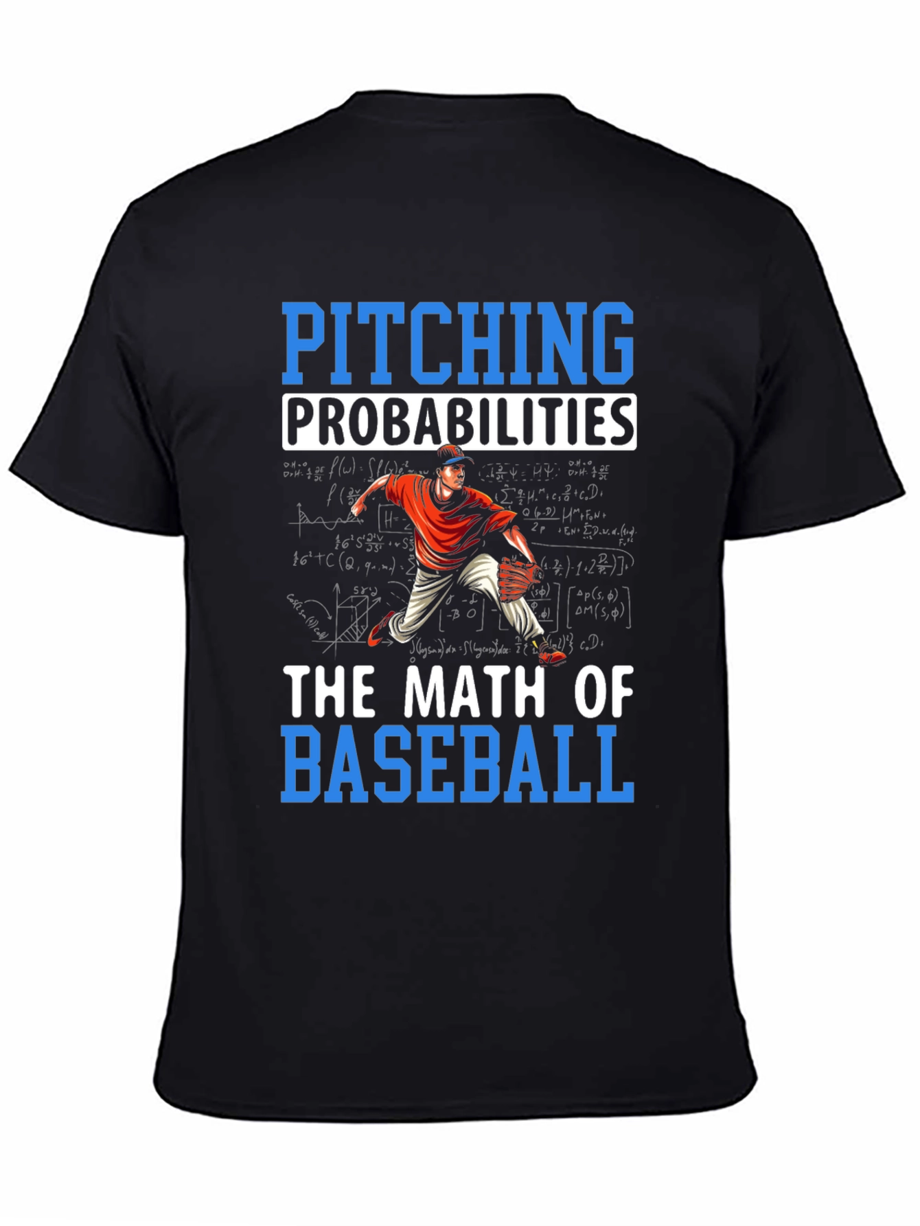 Pitching Probabilities Math of Baseball T-Shirt