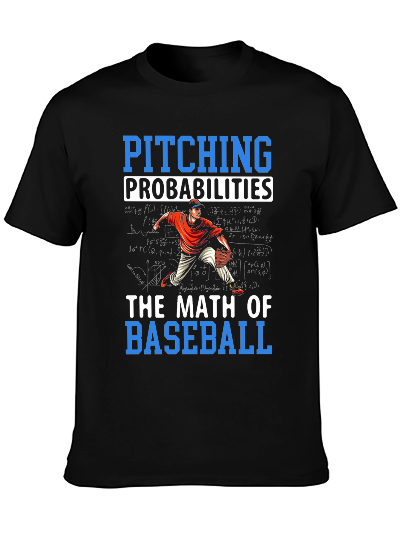 Pitching Probabilities Math of Baseball T-Shirt