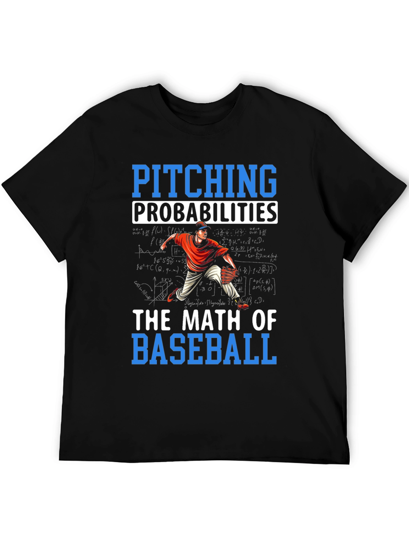 Pitching Probabilities Math of Baseball T-Shirt