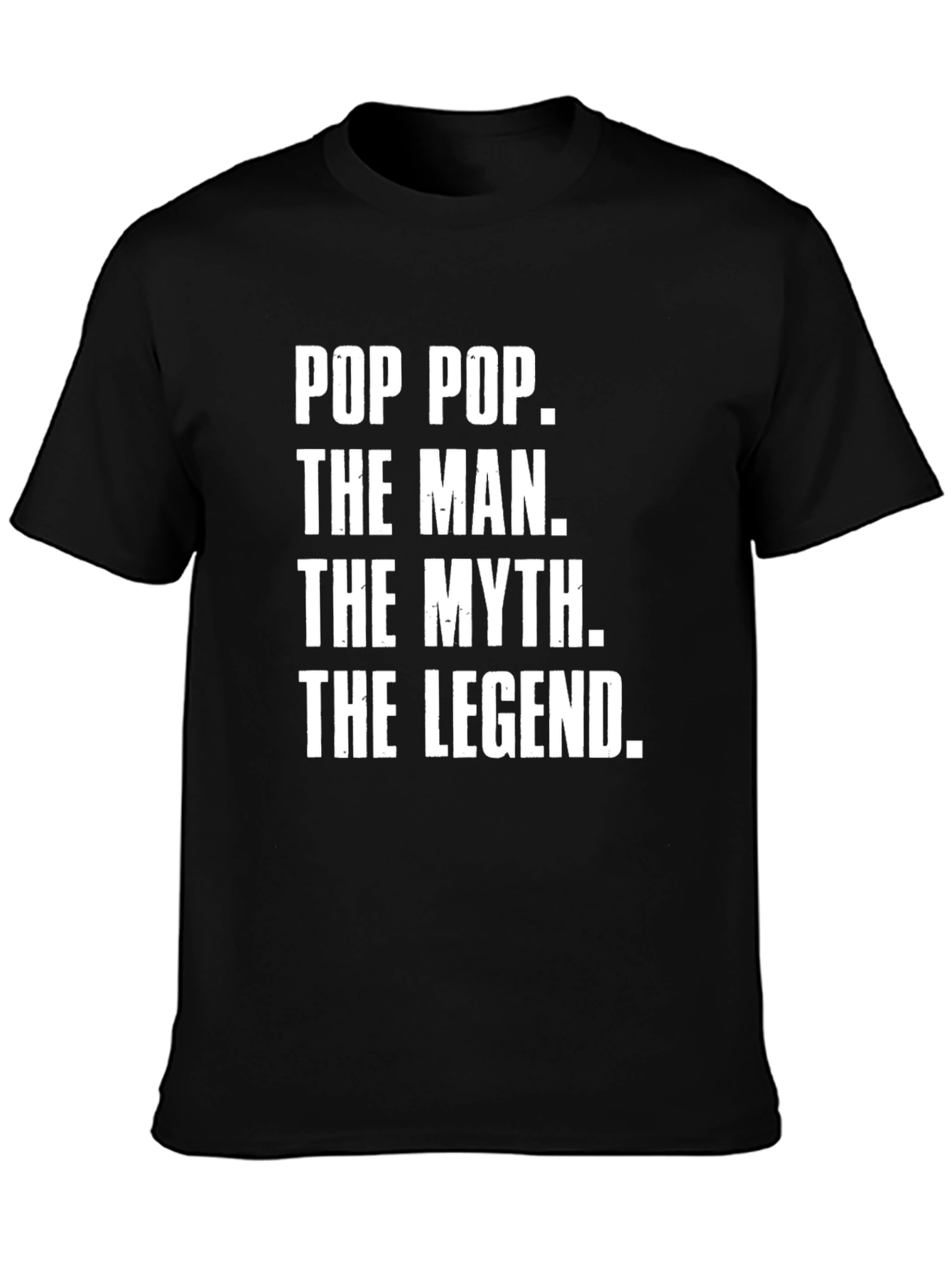 Pop Pop The Man The Myth The Legend T-Shirt