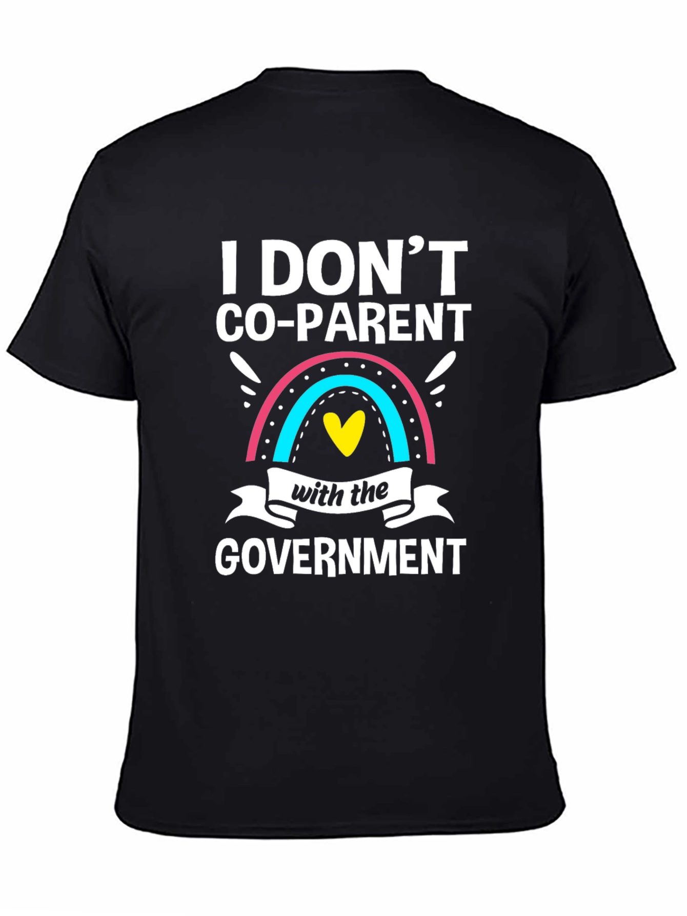 I Dont Co-Parent With the Government T-Shirt