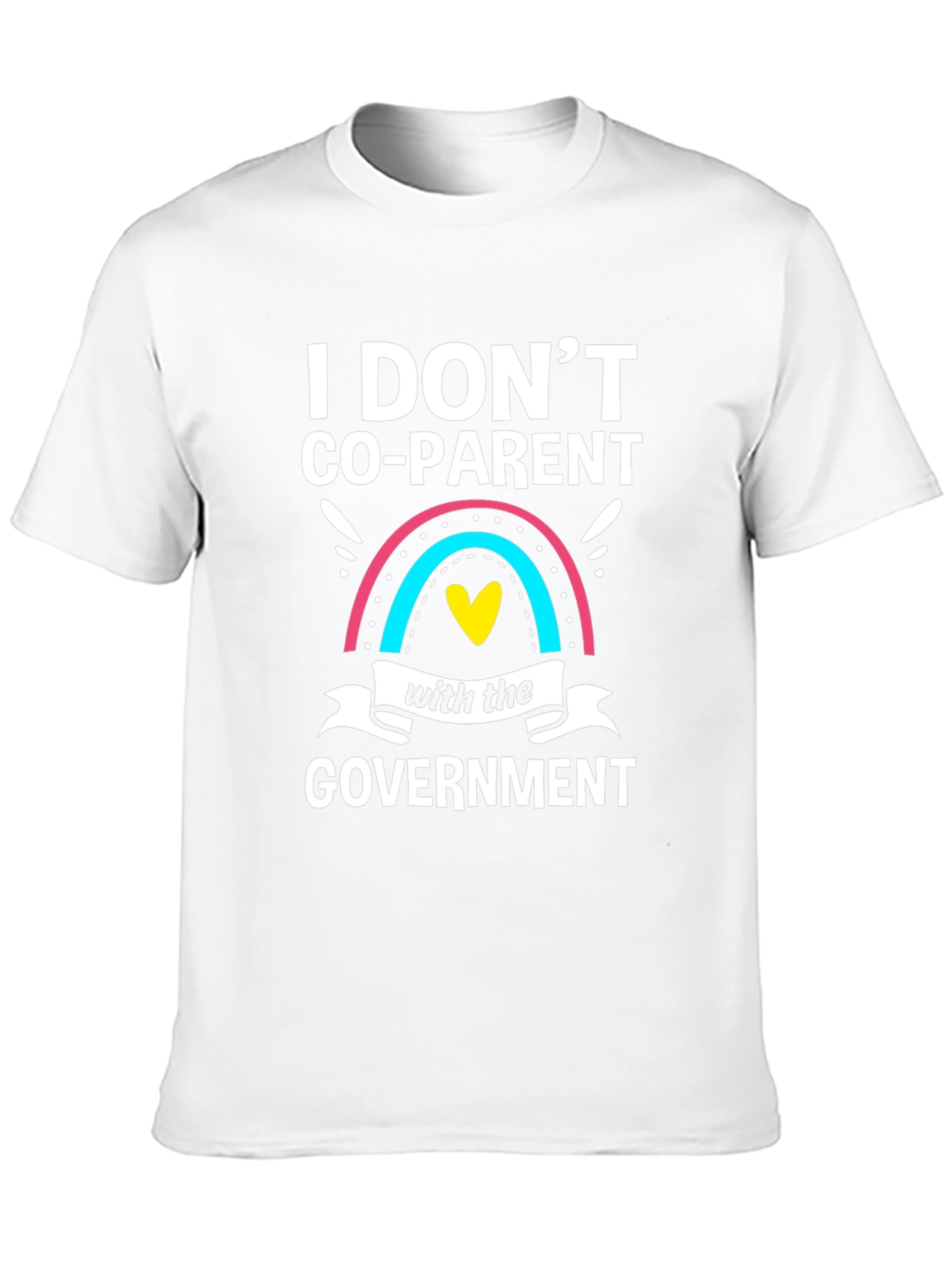 I Dont Co-Parent With the Government T-Shirt