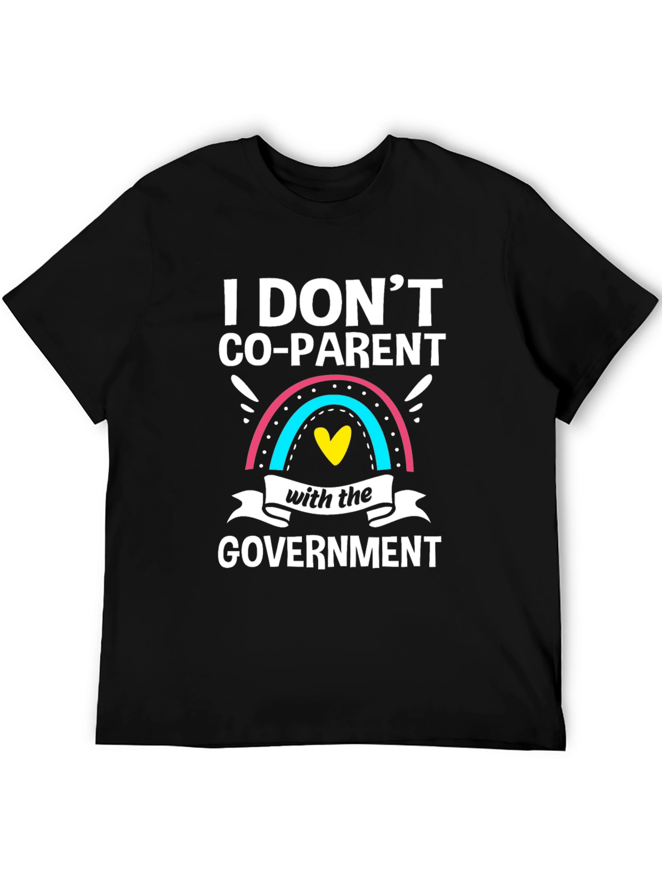 I Dont Co-Parent With the Government T-Shirt