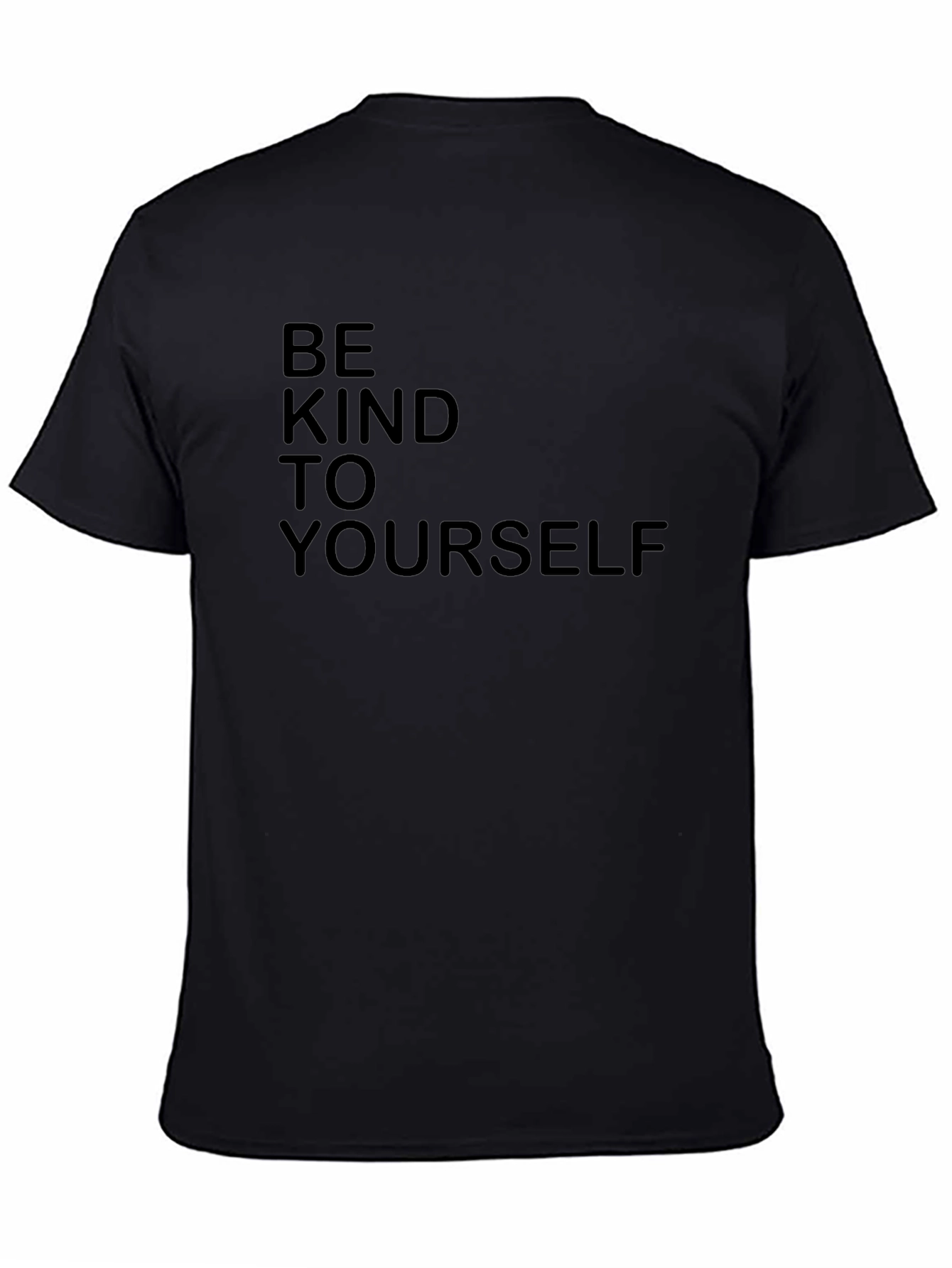 Be Kind To Yourself T-Shirt