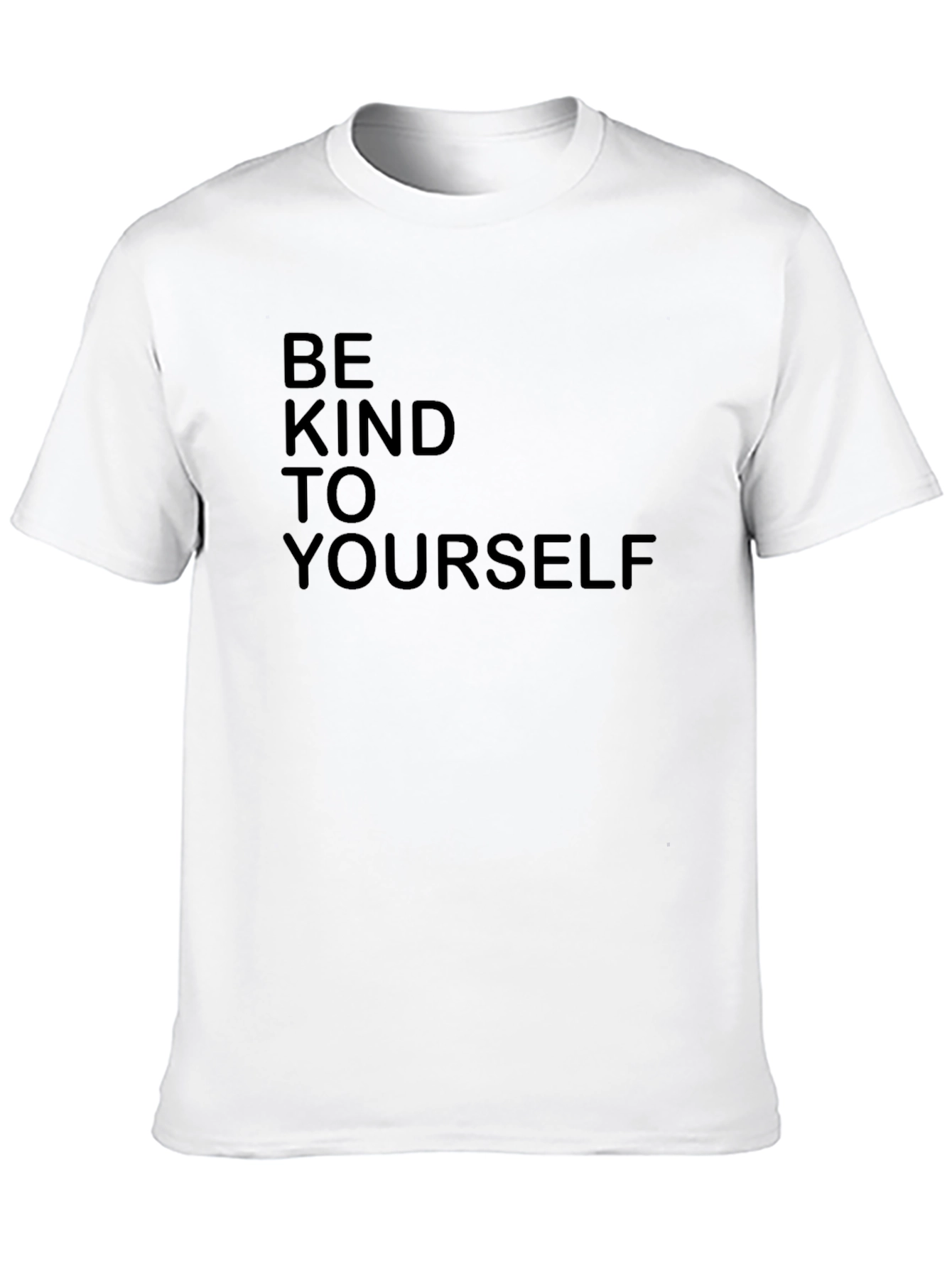 Be Kind To Yourself T-Shirt
