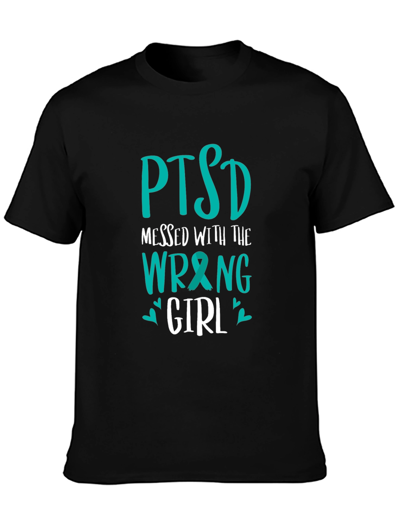 PTSD Messed with the Wrong Girl T-Shirt