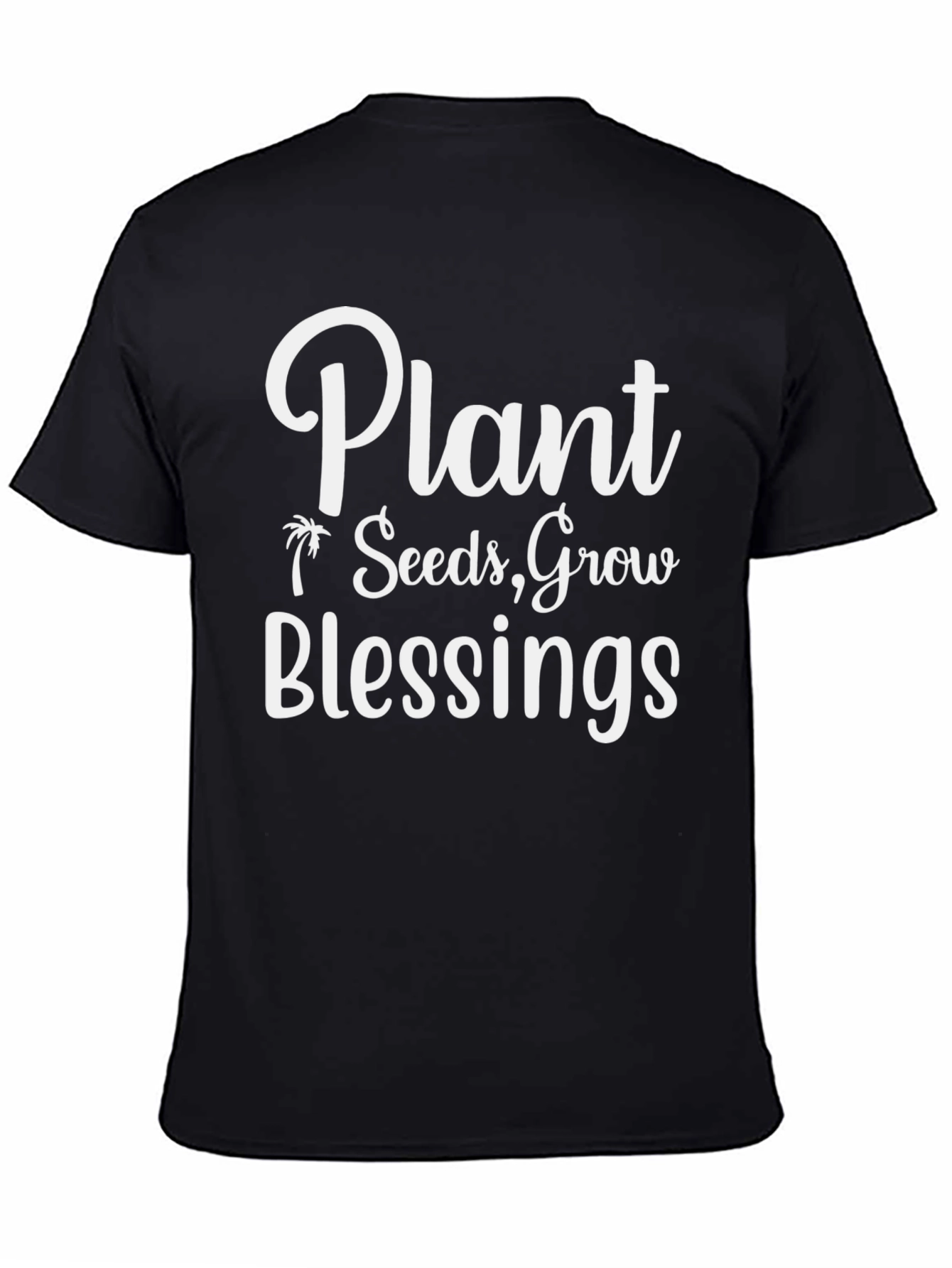 Plant Seeds Grow Blessings Black Graphic Tee