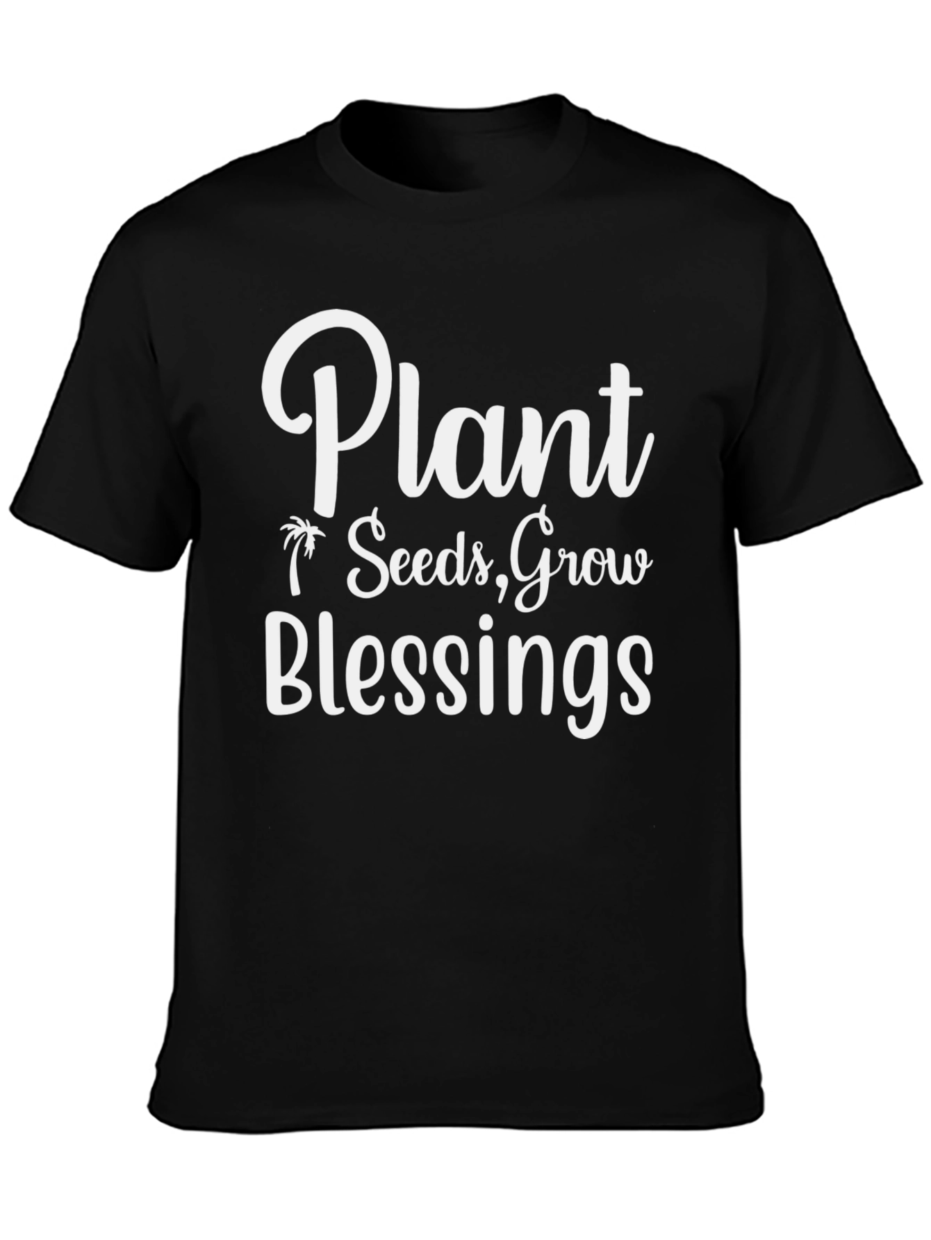 Plant Seeds Grow Blessings Black Graphic Tee