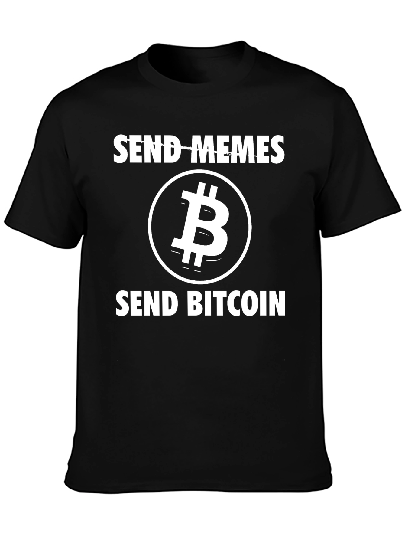 Send Memes Send Bitcoin Graphic T-Shirt
