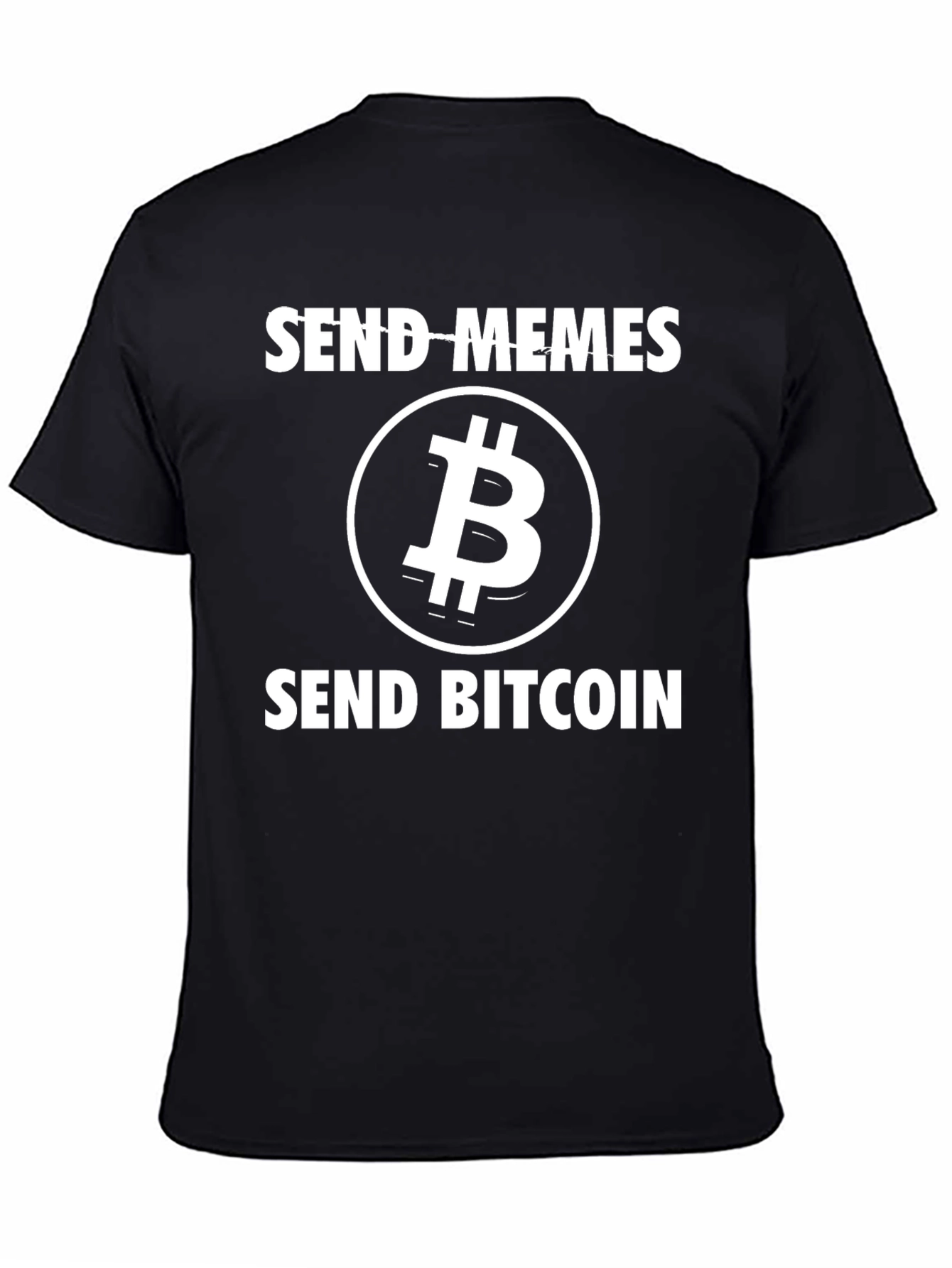 Send Memes Send Bitcoin Graphic T-Shirt