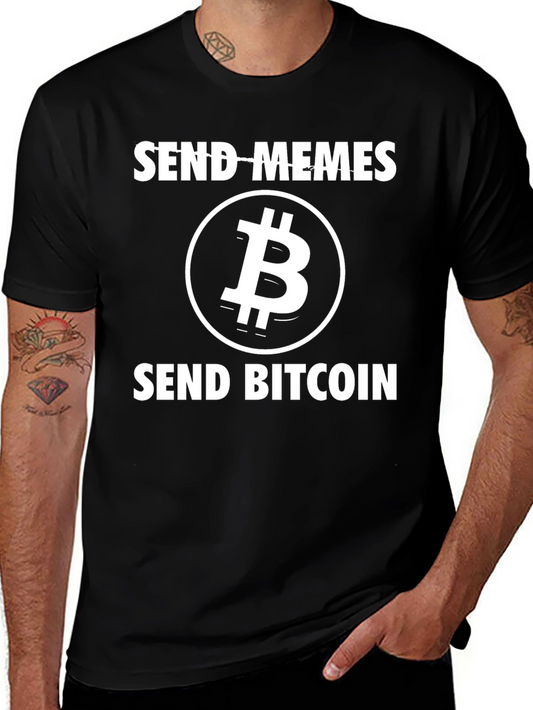 Send Memes Send Bitcoin Graphic T-Shirt