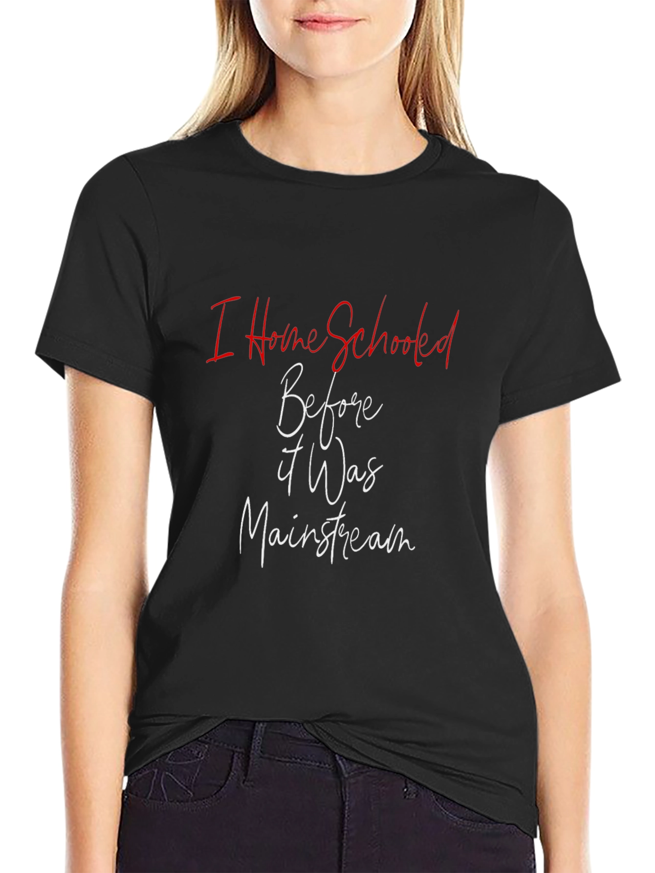 I Homeschooled Before It Was Mainstream T-Shirt