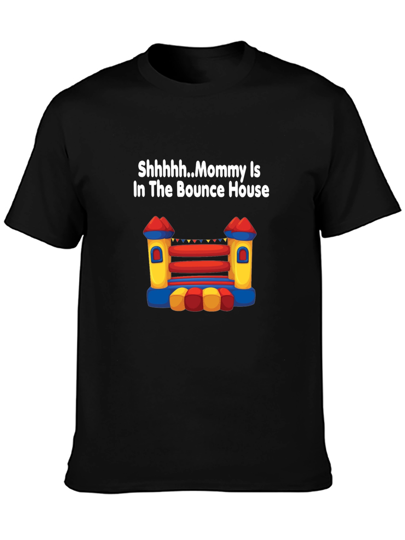 Mommy In Bounce House T-Shirt Novelty Apparel