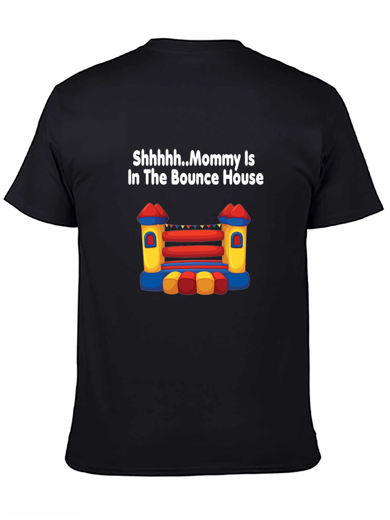 Mommy In Bounce House T-Shirt Novelty Apparel