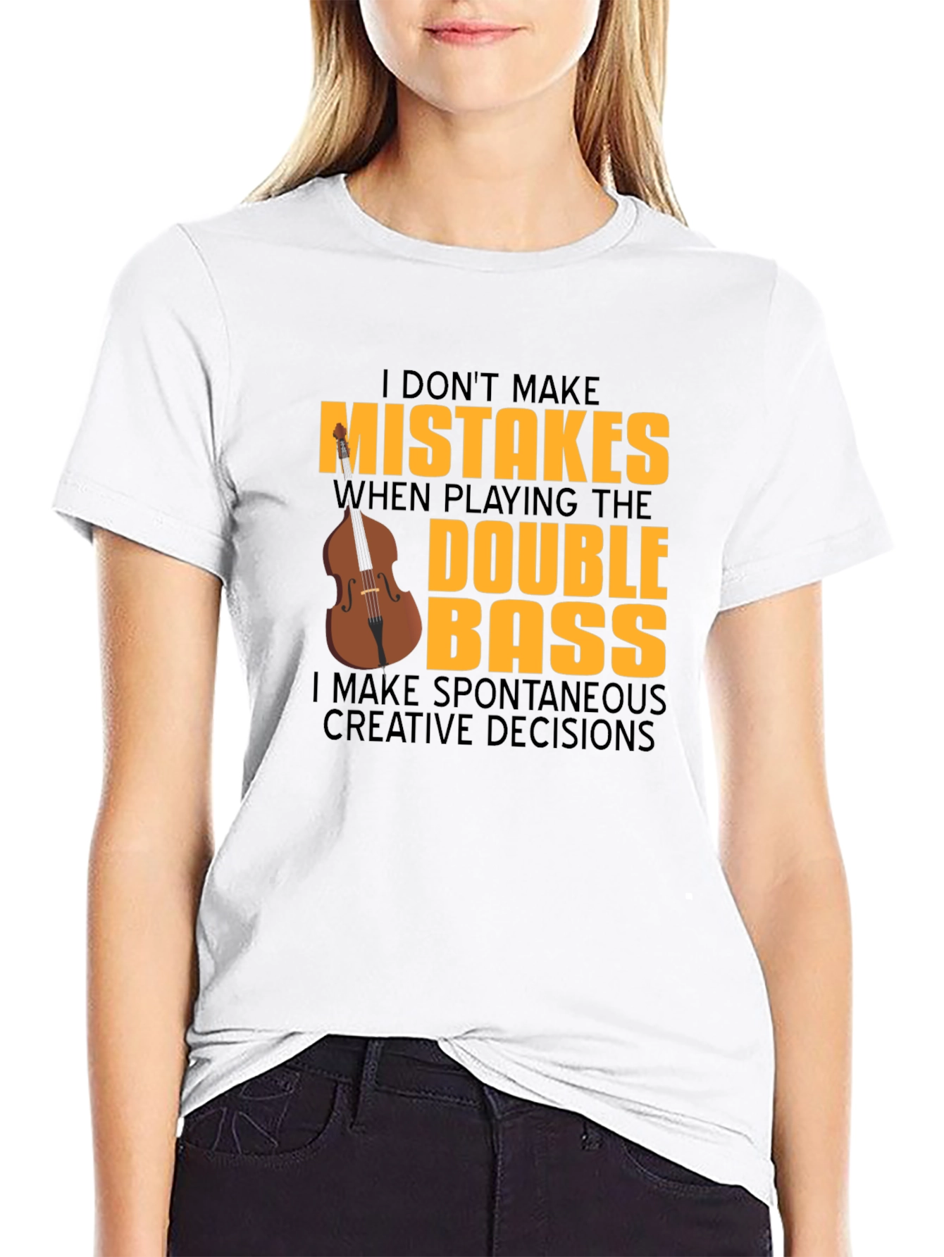 Double Bass Player T-Shirt - No Mistakes Just Decisions!