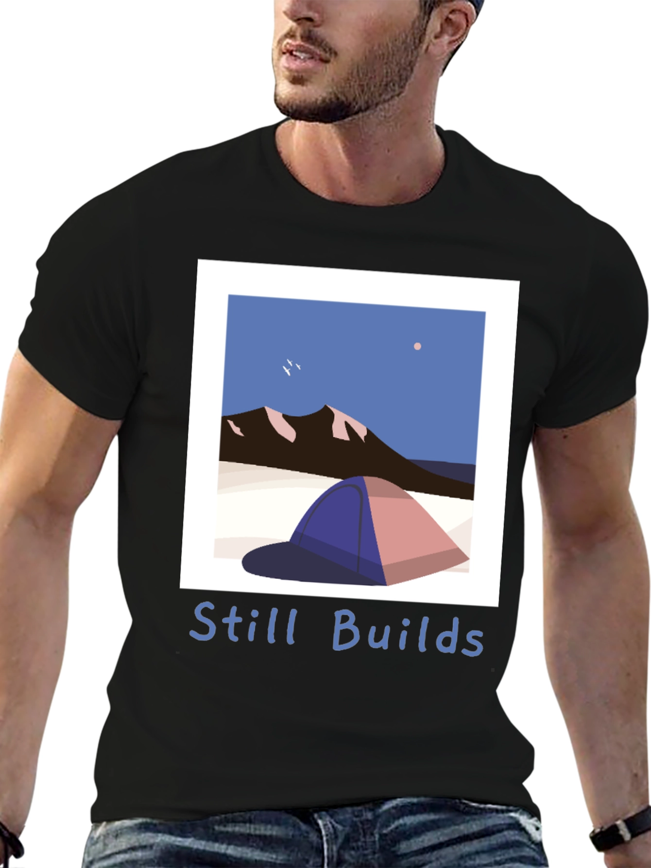 Still Builds Camping T-Shirt