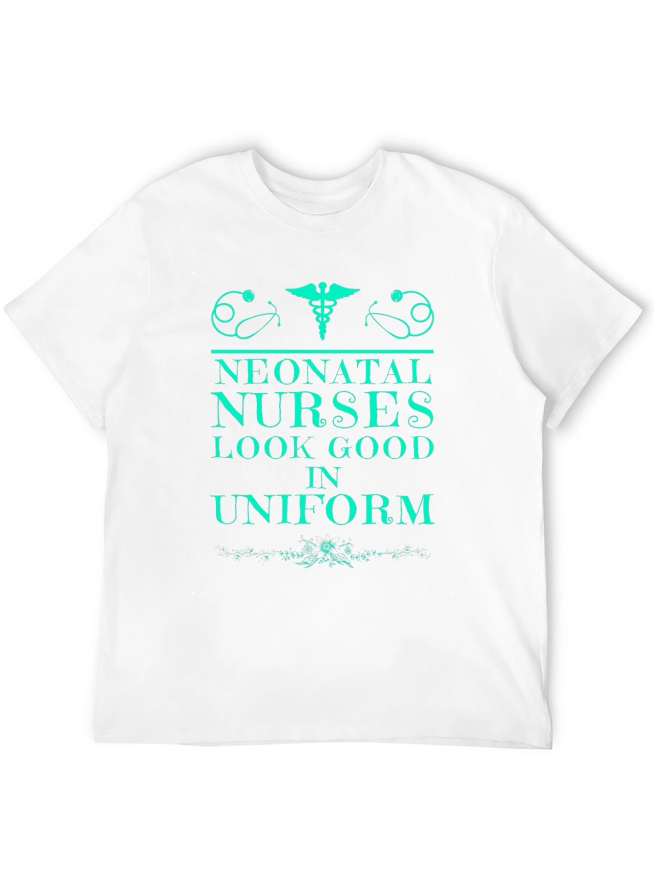 Neonatal Nurses Look Good In Uniform Black T-Shirt