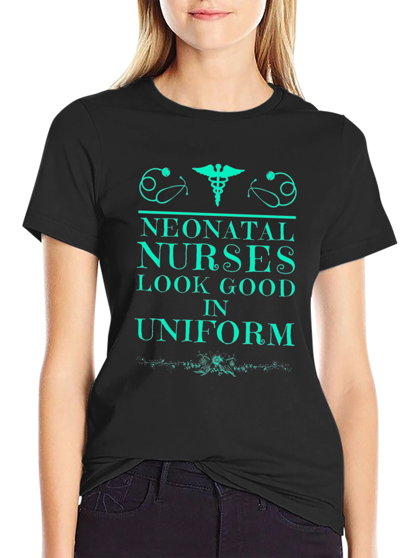 Neonatal Nurses Look Good In Uniform Black T-Shirt
