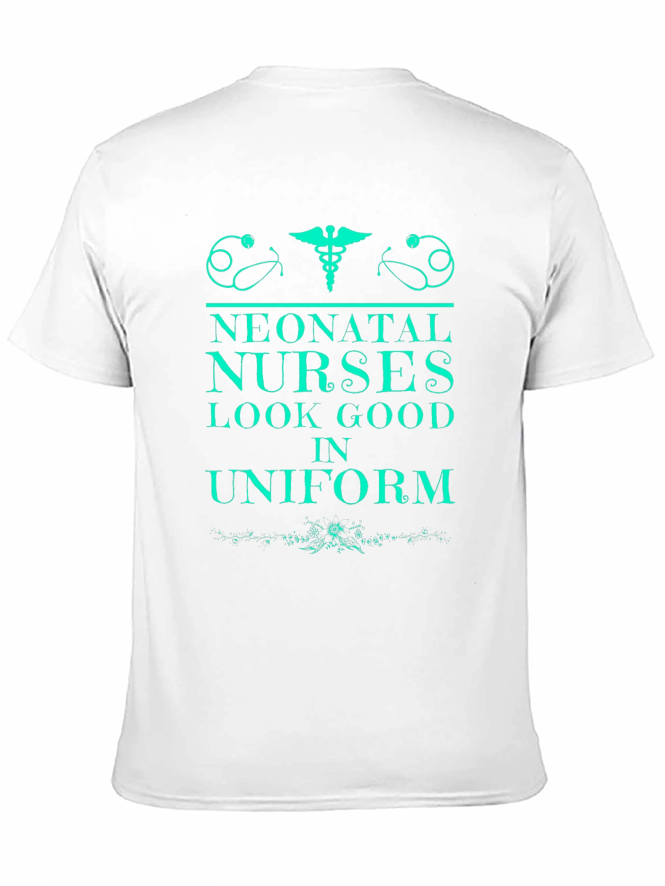 Neonatal Nurses Look Good In Uniform Black T-Shirt