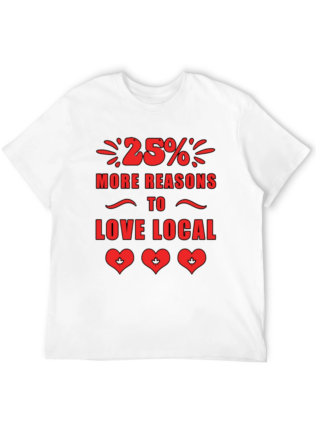 25% More Reasons to Love Local T-Shirt