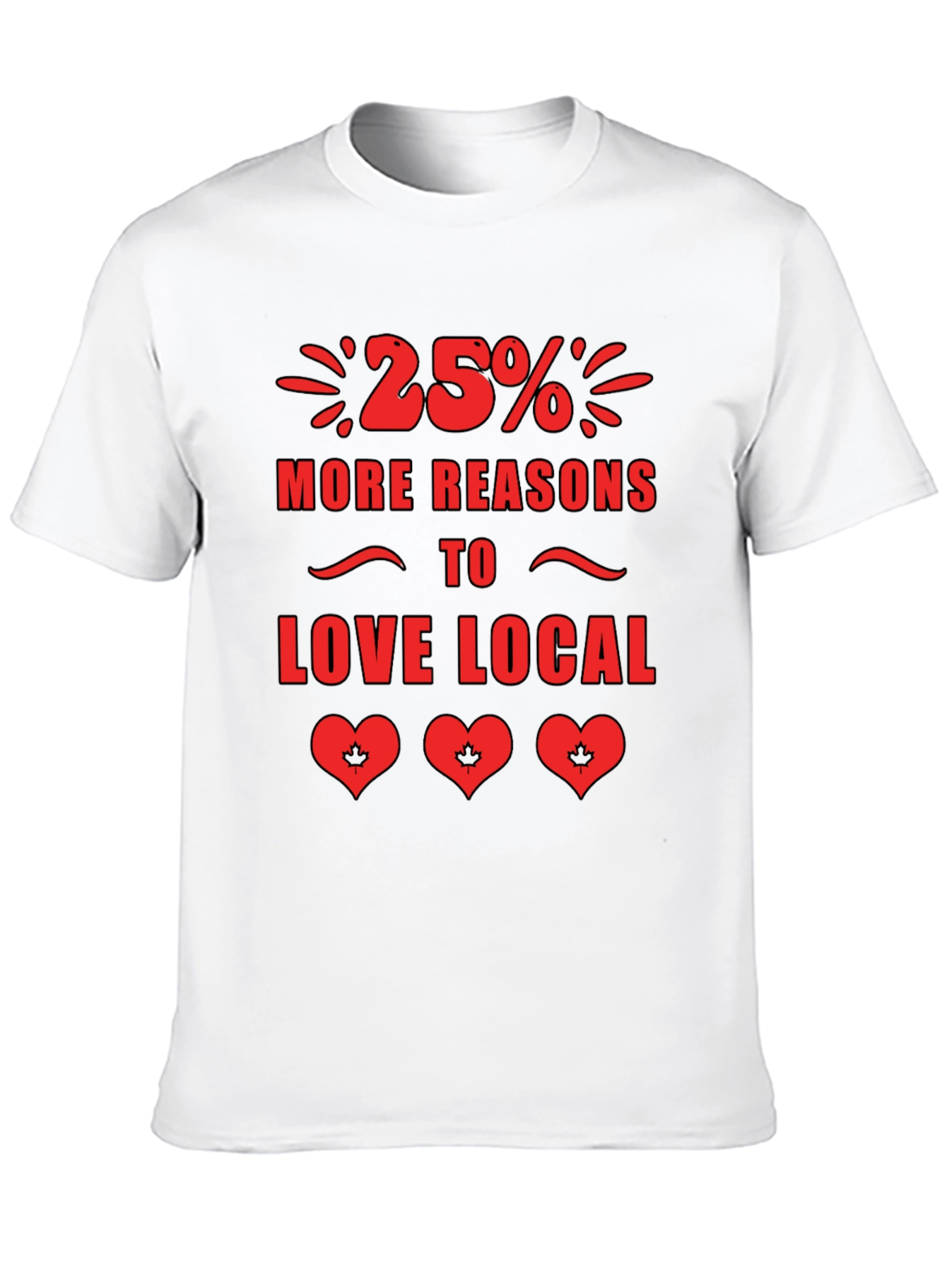 25% More Reasons to Love Local T-Shirt