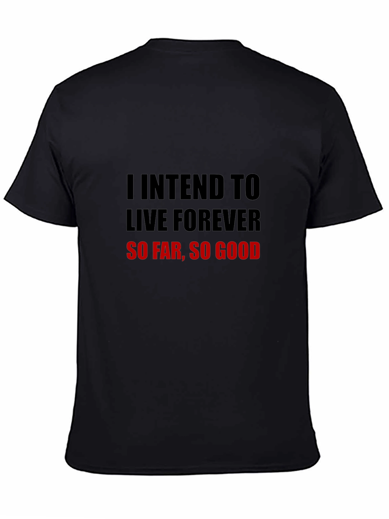 Intend to Live Forever Graphic Tee