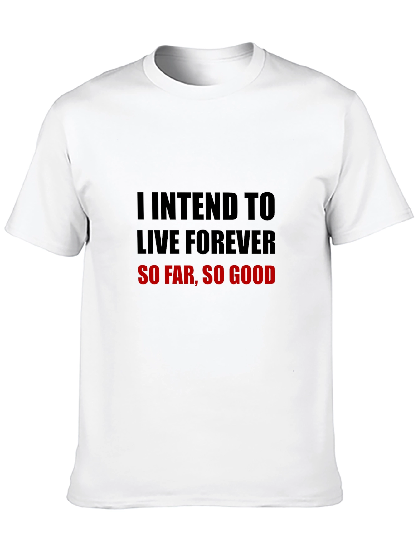 Intend to Live Forever Graphic Tee