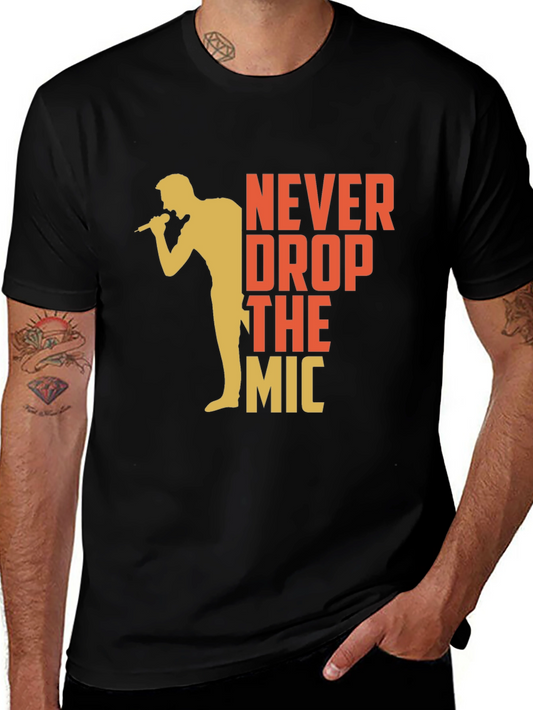 Never Drop The Mic Graphic Tee - Black Cotton T-Shirt