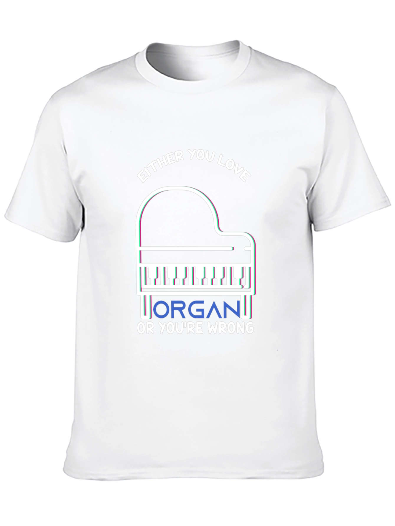 Either You Love Organ T-Shirt