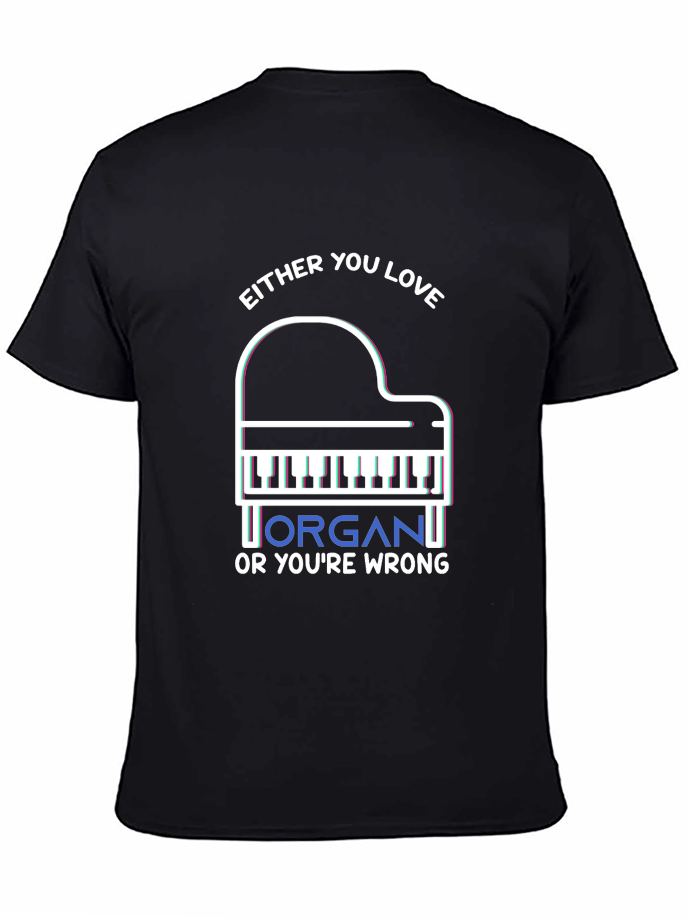 Either You Love Organ T-Shirt