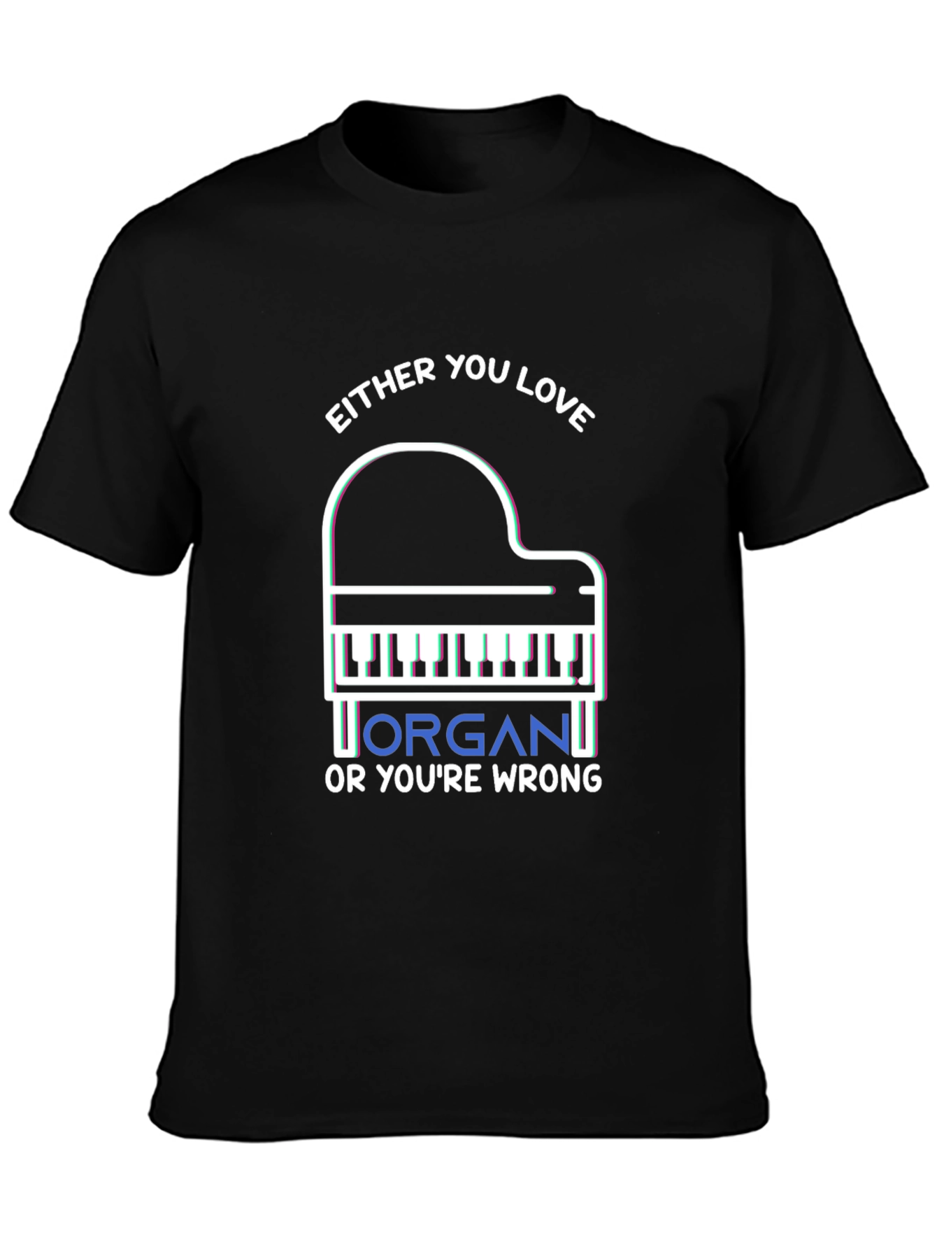 Either You Love Organ T-Shirt