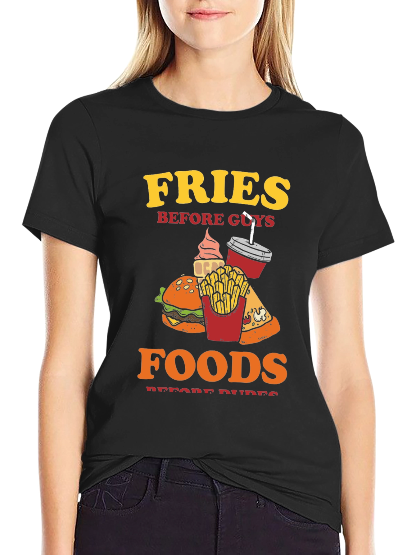 Fries Before Guys T-Shirt - Foodie Tee