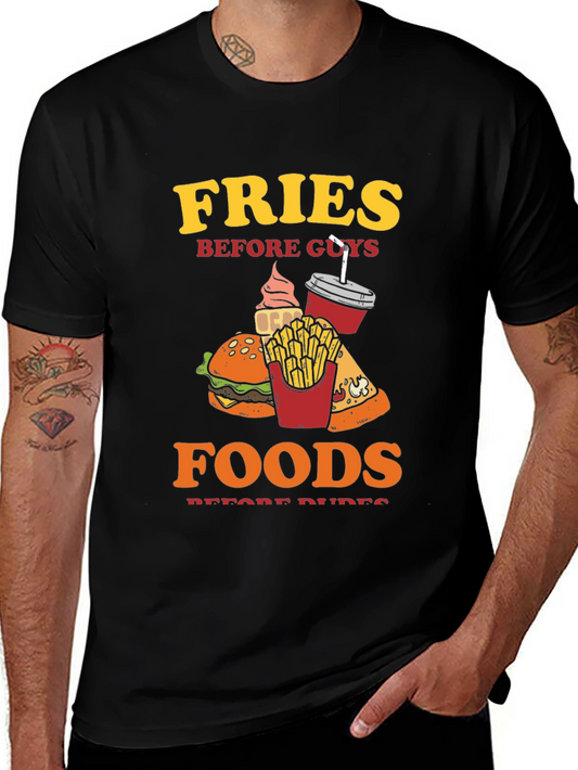 Fries Before Guys T-Shirt - Foodie Tee