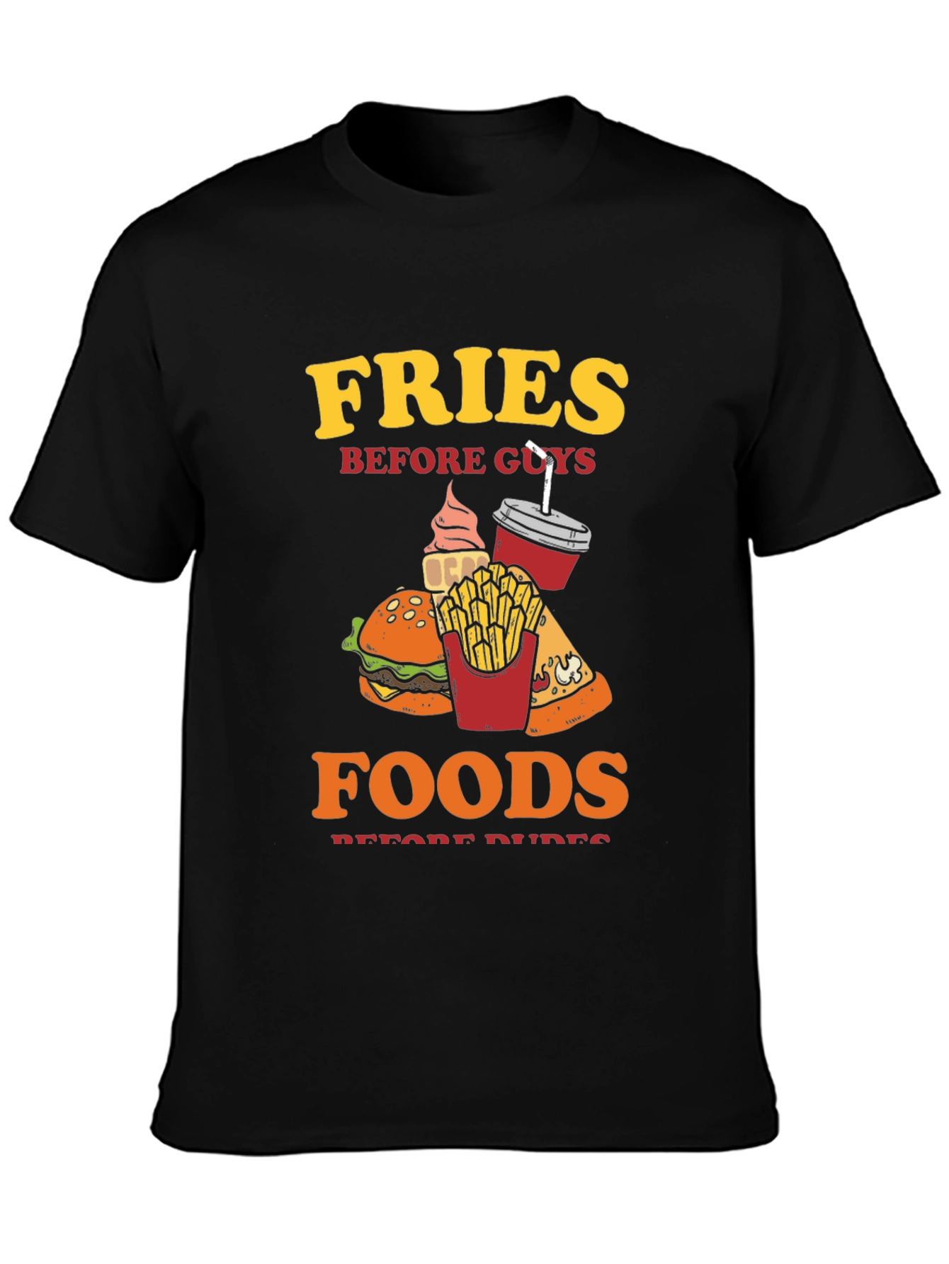 Fries Before Guys T-Shirt - Foodie Tee