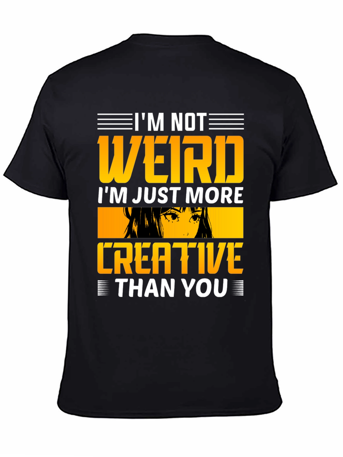 Im Not Weird Creative T-Shirt