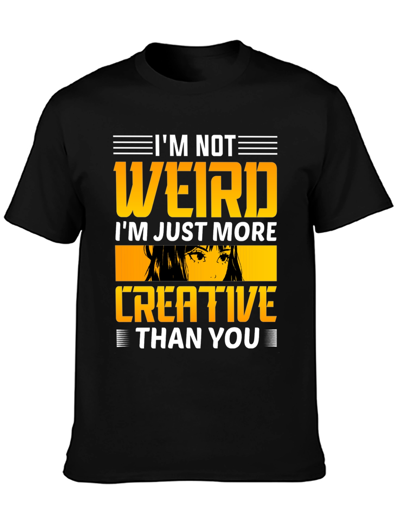 Im Not Weird Creative T-Shirt