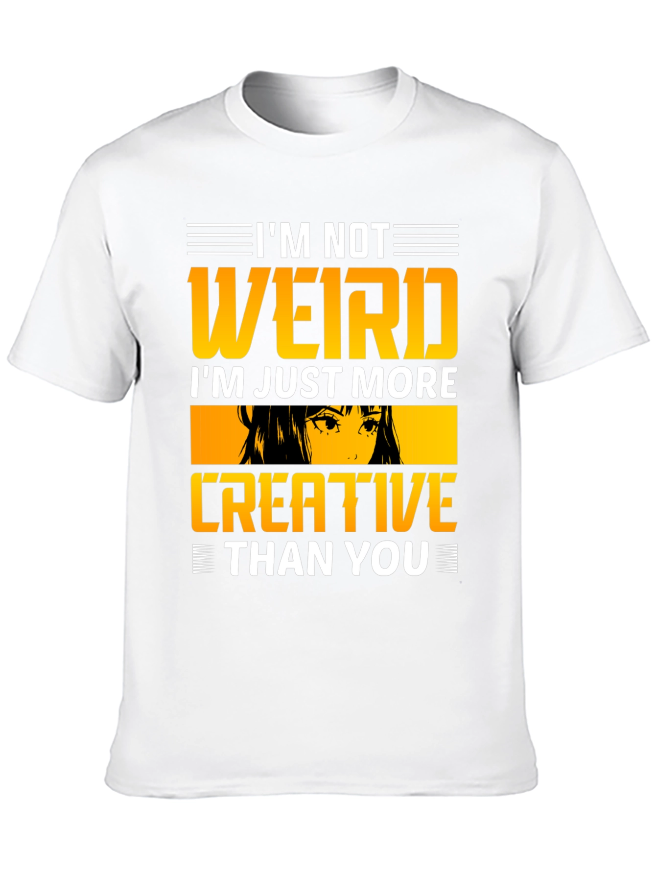Im Not Weird Creative T-Shirt