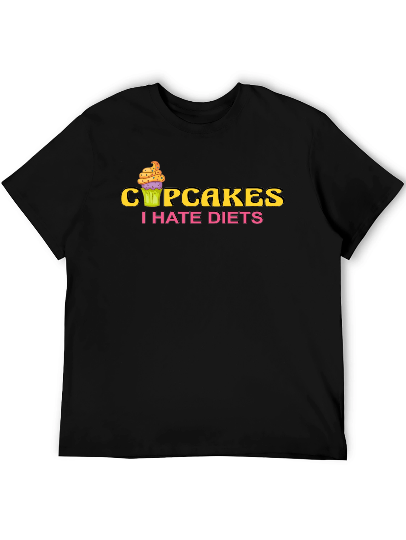 Cupcakes I Hate Diets Black T-Shirt