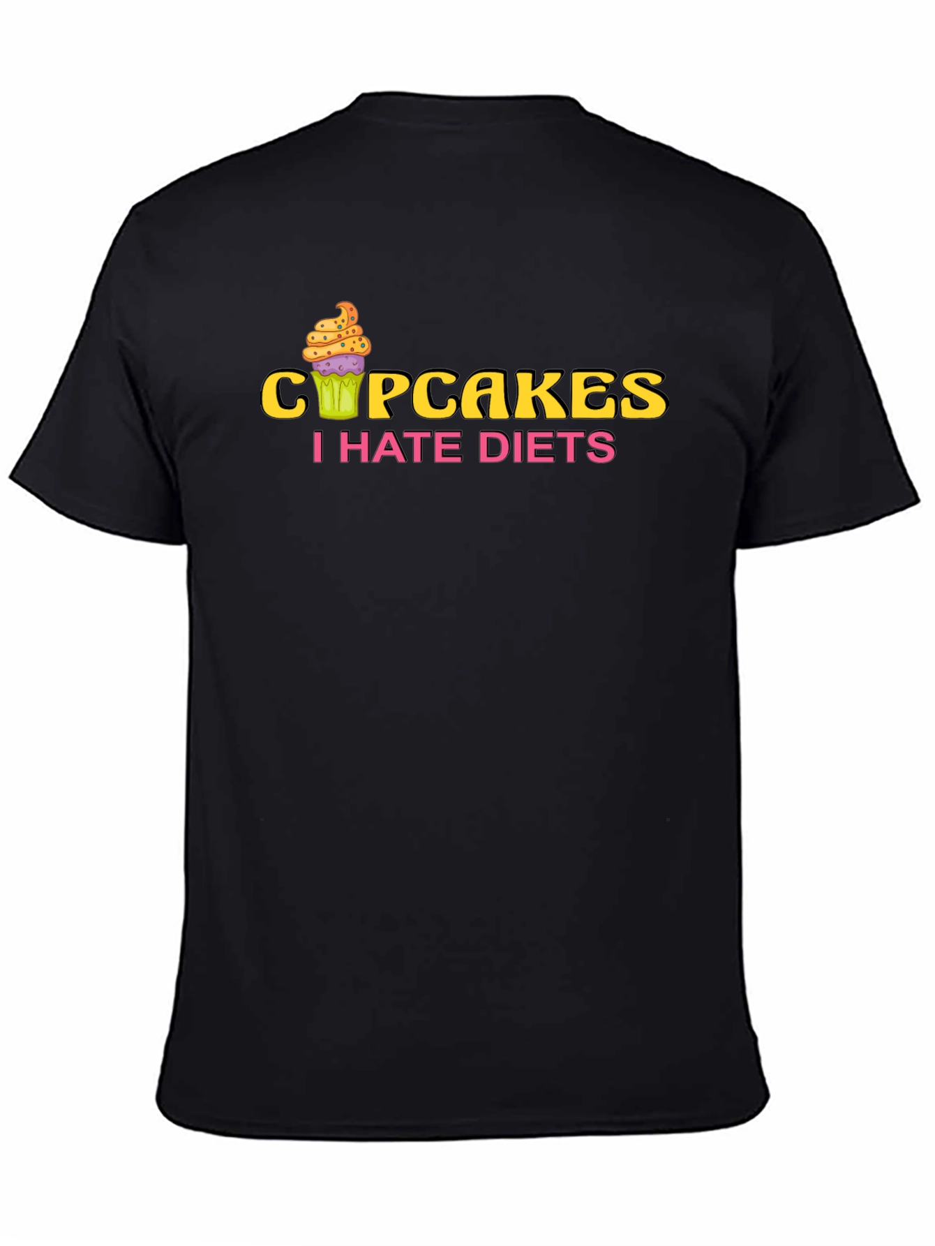 Cupcakes I Hate Diets Black T-Shirt