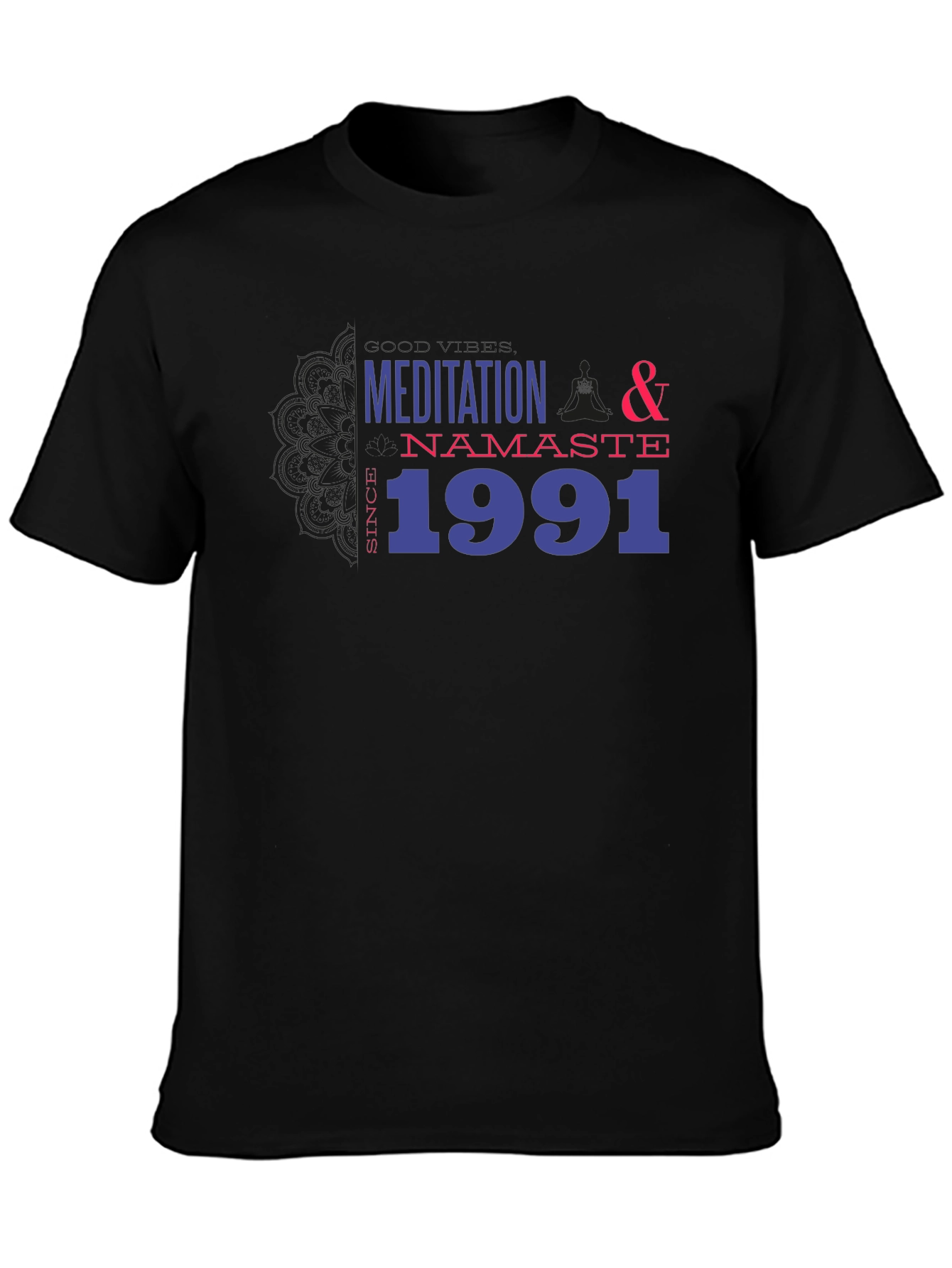 Meditation Namaste Since 1991 Black T-Shirt