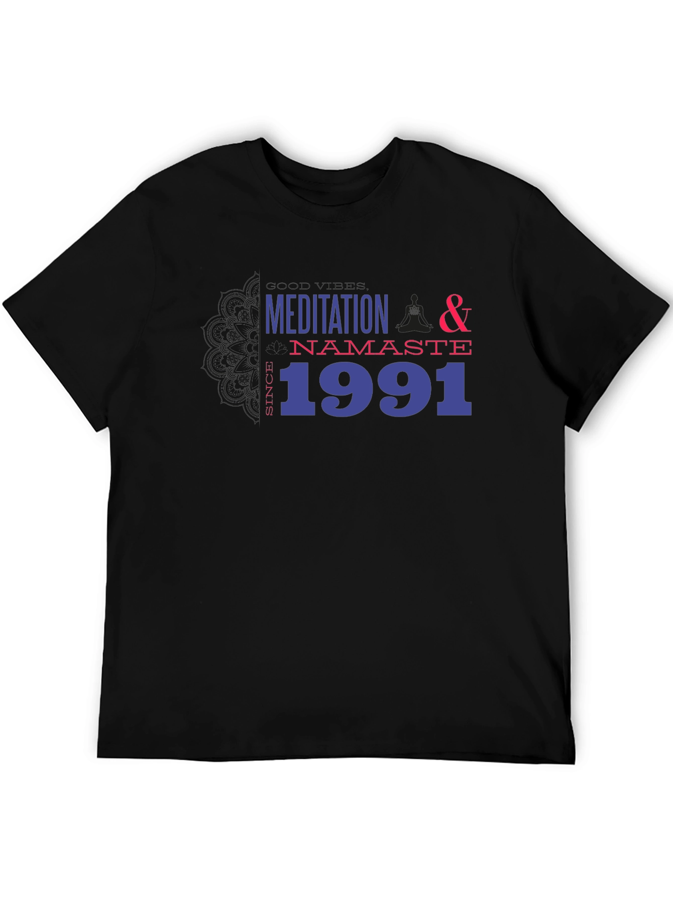 Meditation Namaste Since 1991 Black T-Shirt