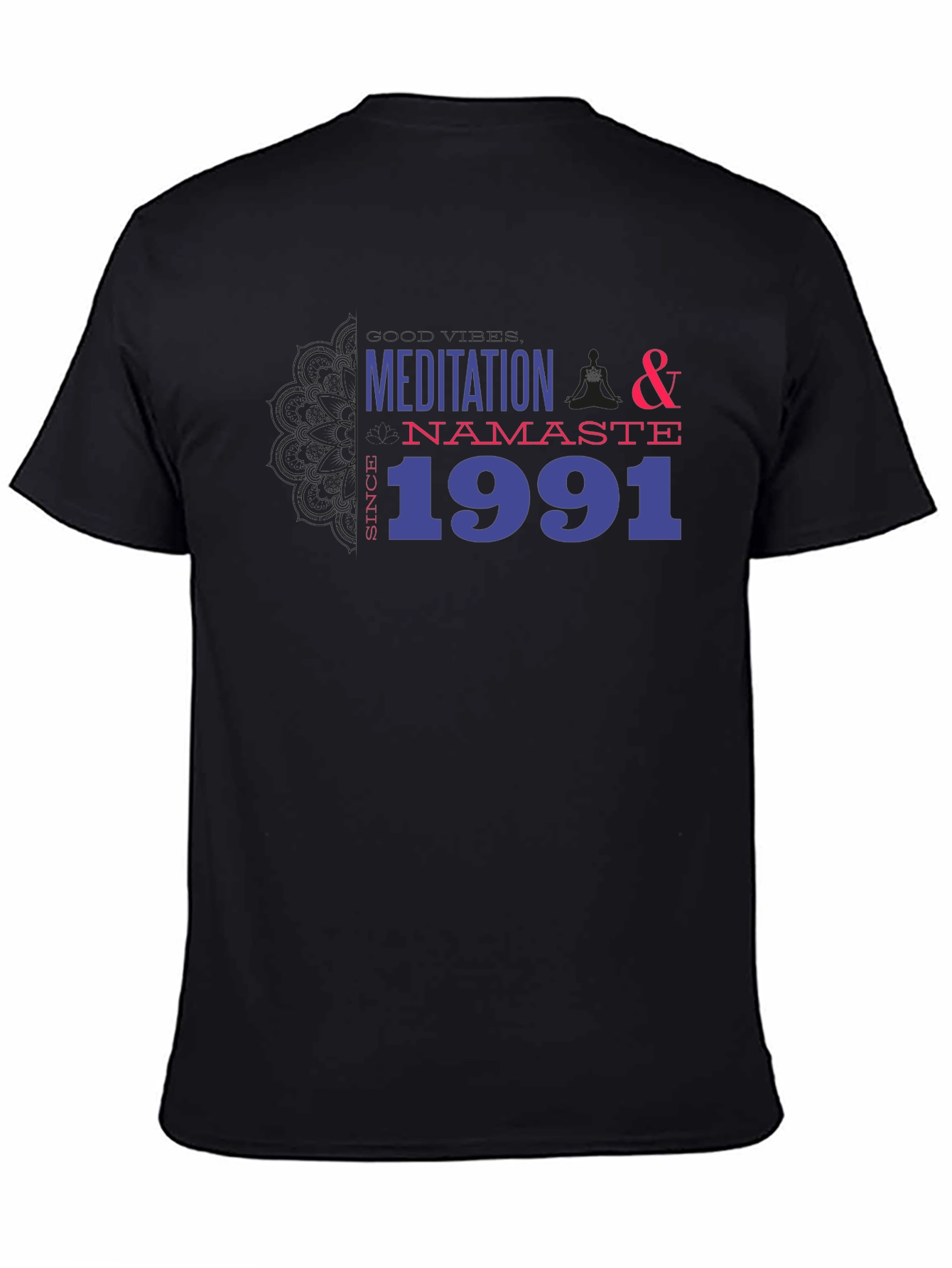 Meditation Namaste Since 1991 Black T-Shirt
