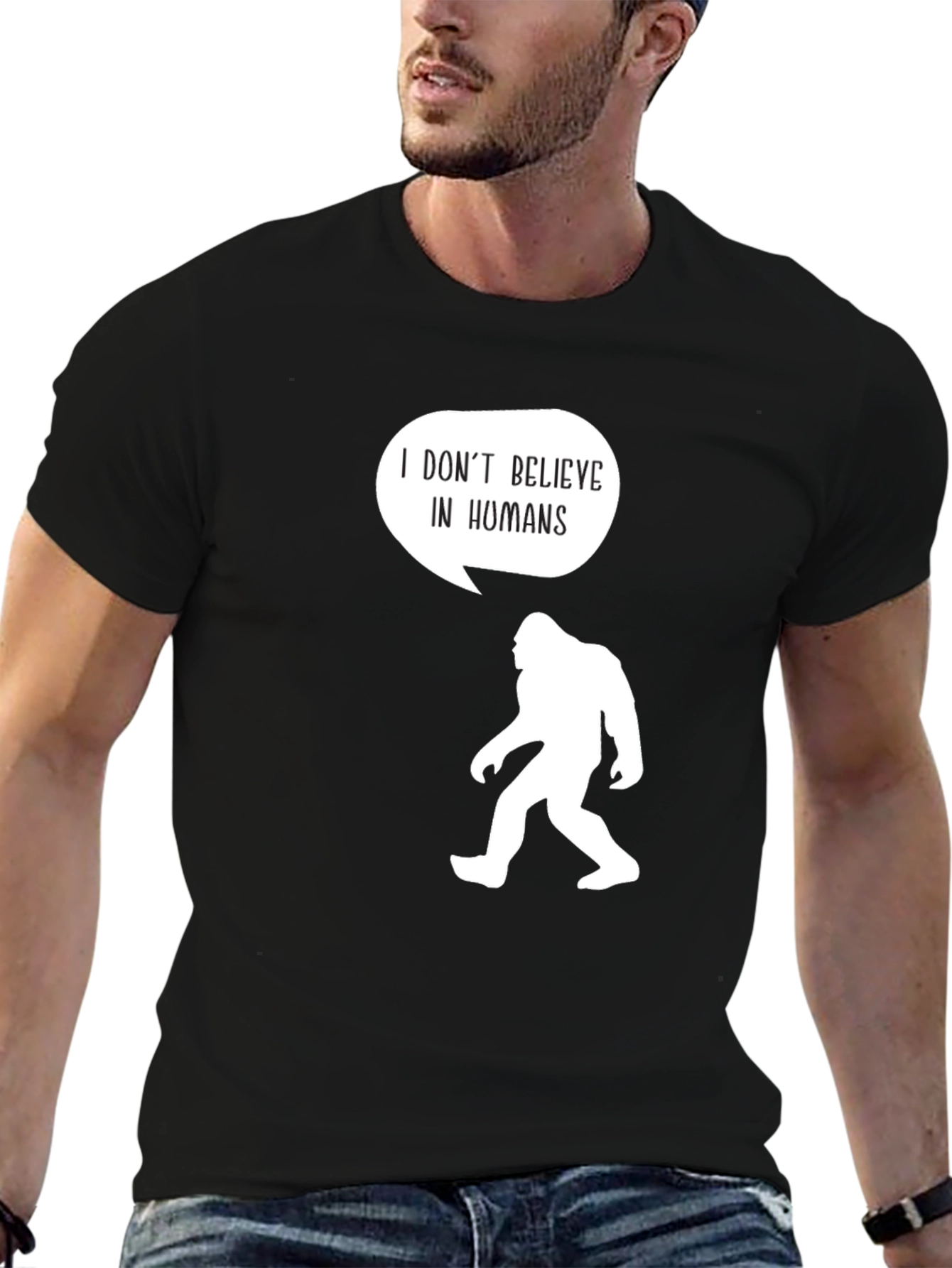 I Dont Believe In Humans T-Shirt Bigfoot Humor