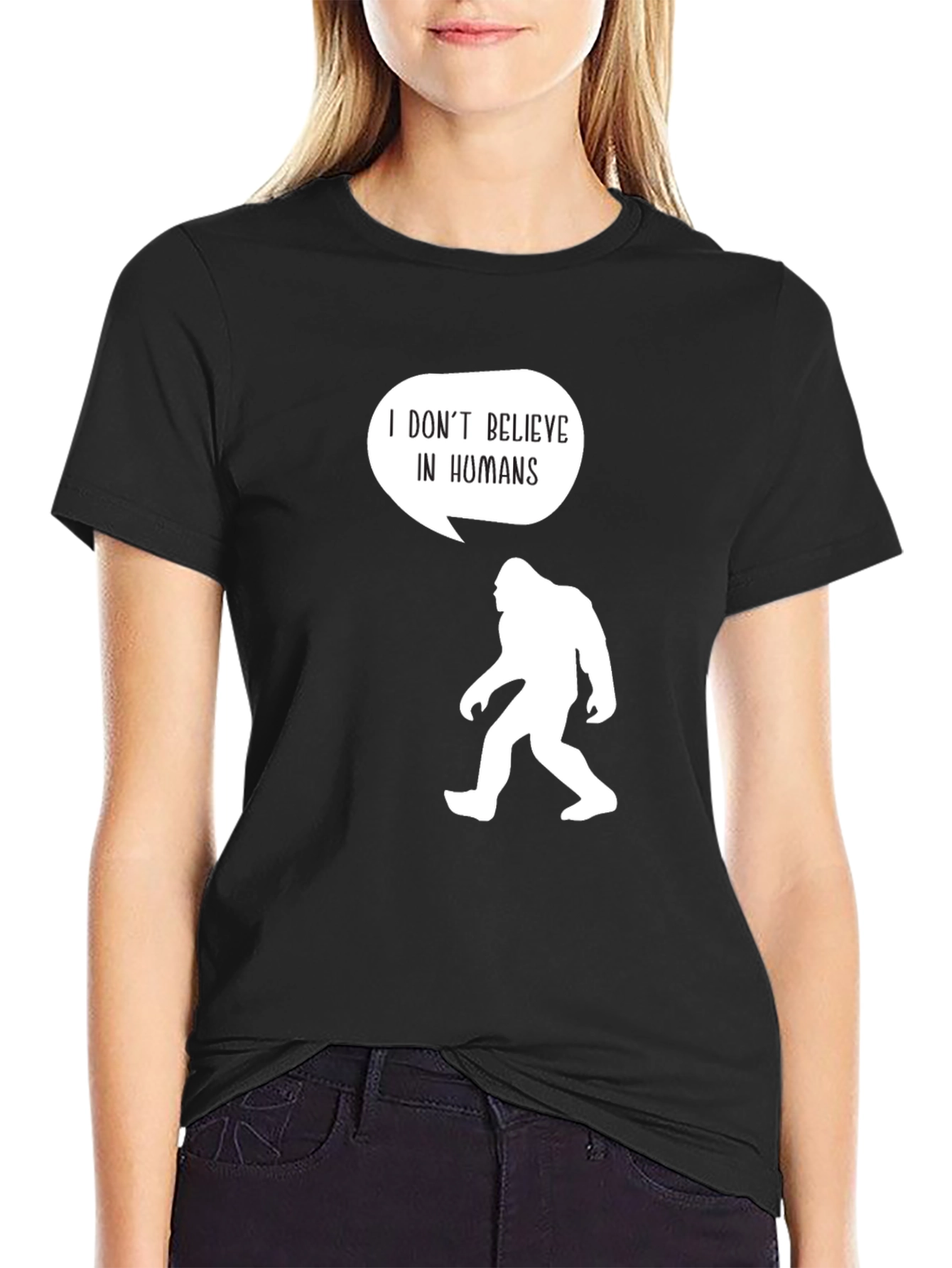 I Dont Believe In Humans T-Shirt Bigfoot Humor