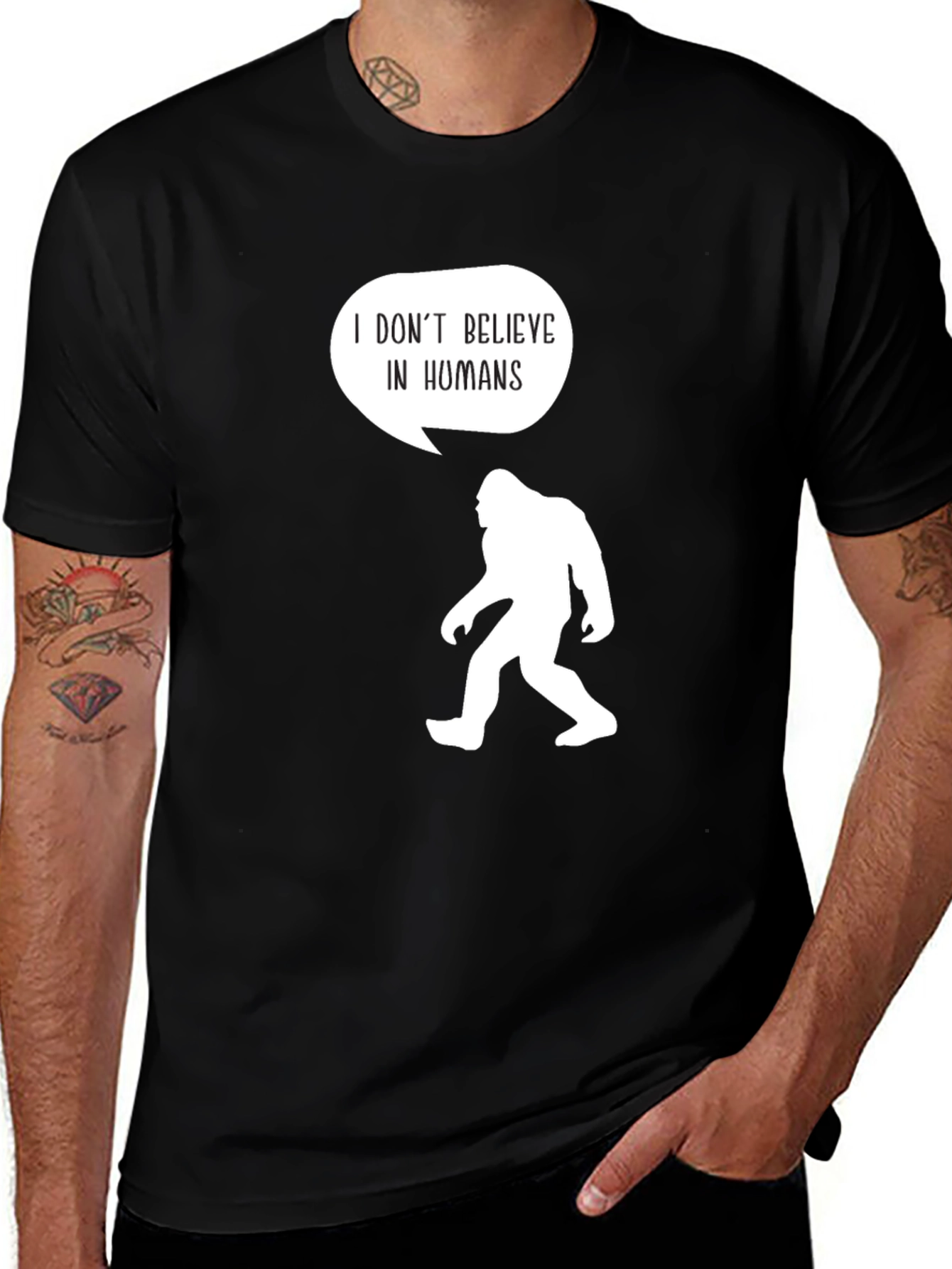 I Dont Believe In Humans T-Shirt Bigfoot Humor