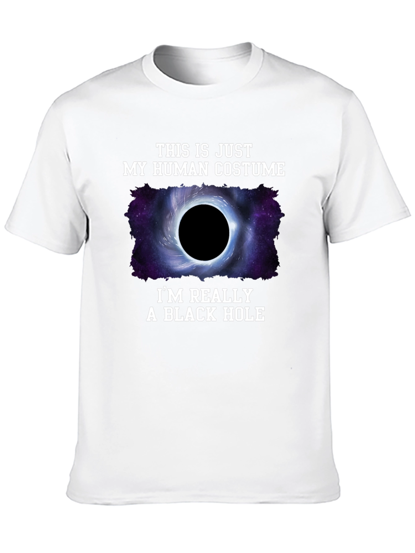 Human Costume Black Hole T-Shirt - Funny Graphic Tee